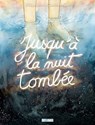 Jusqu'à la nuit tombée - Philippe LAHBARI ; Quentin Heroguer - 9782413072515