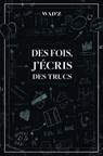 Des fois, j'écris des trucs - Wad'z - 9782487209077