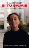 Si tu savais - Shanice Mendy ; Malick Mendosa - 9782487209176
