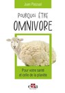Pourquoi être OMNIVORE - Juan Pascual - 9782487269019