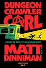 Dungeon Crawler Carl : Le Livre de recettes de l'Anarchiste - Tome 3 : une aventure de LitRPG. Saga de science-fiction et fantasy post apocalyptique aux millions de lecteurs, Livre nouveauté 2025 - Matt Dinniman - 9782487700185