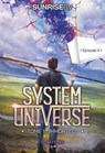 System Universe - Tome 1 : Immortels - Episode 4 : une aventure de LitRPG. Série de science-fiction et fantasy best-seller, Livre nouveauté 2025 - SunriseCV - 9782487700321