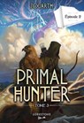 Primal Hunter - Tome 3 Episode 2 - Zogarth - 9782487700819