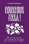 Couscous fissa ! - Ourida Nekkache - 9782487969070