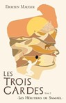 Les Trois Gardes T2 - Damien Mauger - 9782490163236