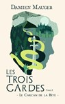 Les Trois Gardes T3 - Damien Mauger - 9782490163397