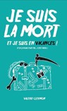 Je suis la mort et je suis en vacances - Valérie Clermon - 9782490163441