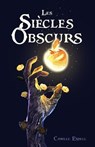 Les Siècles Obscurs - Camille Endell - 9782490163991