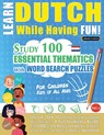 Learn Dutch While Having Fun! - For Children - Linguas Classics - 9782491792305