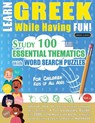 Learn Greek While Having Fun! - For Children - Linguas Classics - 9782491792343
