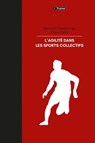 L'Agilité dans les sports collectifs - Barnard Grosgeorge ; Stevy Farcy - 9782492430336