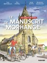 Le Manuscrit de Morhange - Yvon Bertorello ; Serge Scotto ; Éric Stoffel - 9782492547737
