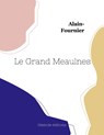 Le Grand Meaulnes - Alain-Fournier - 9782493135209