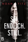 Sei. Endlich. Still. - Noah Fitz - 9782496703153