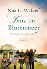 Tanz im Blütenmeer - Noa C. Walker - 9782496711417
