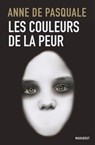 Les couleurs de la peur - Anne de Pasquale - 9782501071864