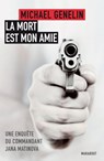 La mort est mon amie - Michael Genelin - 9782501072038