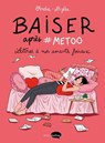 Baiser après #metoo - Version augmentée - Ovidie ; Diglee - 9782501098151