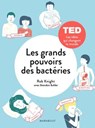 Les grands pouvoirs des petites bactéries - Rob Knight ; Brendan Buhler - 9782501115513