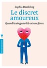 Le discret amoureux - Sophia Dembling - 9782501115803