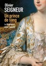 Un prince de sang, La pompadour mène l'enquête - Olivier Seigneur - 9782501119436