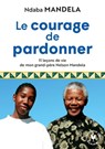 Le courage de pardonner - Ndaba Mandela - 9782501140249