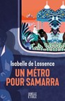Un métro pour Samarra - Isabelle de Lassence - 9782501143677