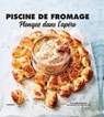 Piscine à fromages - Guillaume Marinette - 9782501146470