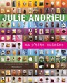 Ma p'tite cuisine - Julie Andrieu - 9782501156004