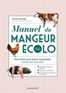 Manuel du mangeur écolo (mais pas veggie !) - Victor COUTARD - 9782501159371