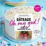 Gâteaux Oh my god ! - Guillaume Marinette - 9782501162166
