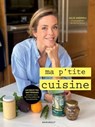 Ma p'tite cuisine - Julie Andrieu - 9782501162845