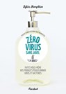 Zéro virus sans javel - Sylvie Hampikian - 9782501162852