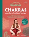 Mes petites routines - Chakras pour booster son énergie - Sioux Berger - 9782501162951