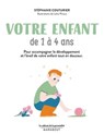 Cabinet de la parentalité - votre enfant de 1 à 4 ans - Stéphanie Couturier - 9782501163095