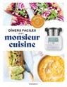 Dîners faciles avec Monsieur Cuisine - Lelia Castello - 9782501164726