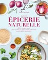 Ma petite épicerie naturelle - Jennifer Hart-Smith - 9782501168007