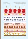 Le grand manuel de la confiserie - Mélanie Dupuis ; Anne Cazor - 9782501169189