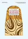 Le petit manuel des gâteaux de voyage - Mélanie Dupuis ; Anne Cazor - 9782501169196