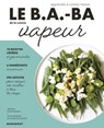 Le B.A-BA de la cuisine vapeur - Orathay Souksisavanh - 9782501169899