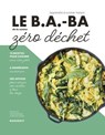 Le B.A-BA de la cuisine Zéro déchet - Christine Legeret - 9782501169905