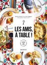 Les amis, à table ! - Cécile Nourry ; Louis Engels - 9782501182409