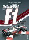 Le grand livre de la F1 - Jean-Louis Moncet ; Alain Pernot ; Johnny Rives - 9782501186094