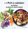 Ramens et bowls asiatiques - Orathay Souksisavanh - 9782501186278