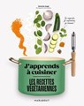 J'apprends à cuisiner - Les recettes veggie - Séverine Augé - 9782501187893