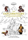 Les explorateurs et les aventuriers - Anne Dhoquois - 9782501197304