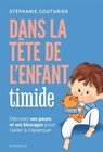 Dans la tête de l'enfant timide - Stéphanie Couturier - 9782501200387