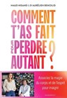 Comment t'as fait pour perdre autant ? - Aurélien Benoilid ; Maud Nisand - 9782501200431