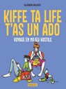 Kiffe ta life, t'as un ado - Alexandra Brijatoff - 9782501204118
