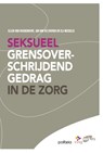 Seksueel grensoverschrijdend gedrag in de zorg - Els Messelis ; Ellen Van Houdenhove ; Jan Van Velthoven - 9782509024299